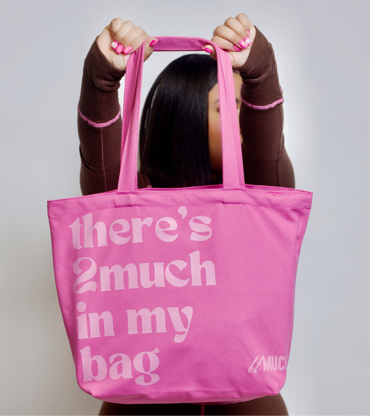 2MUCH In My Bag Tote