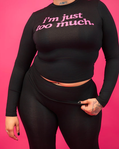 I’m Just Too Much Baby Tee