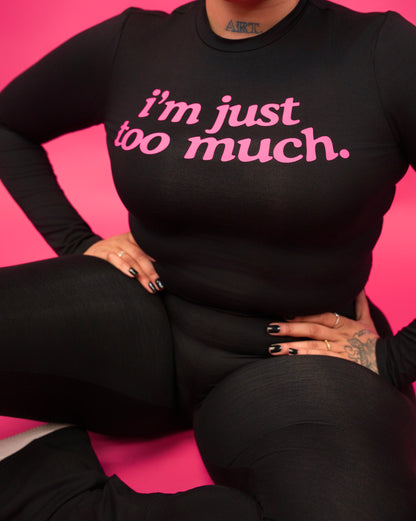 I’m Just Too Much Baby Tee